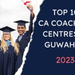 Top 10 CA Coaching Centres at Guwahati