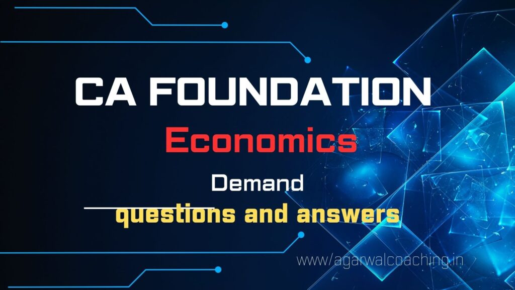 CA Foundation Economics Notes - Agarwal Coaching