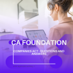 CA Foundation Companies Act questions and answers