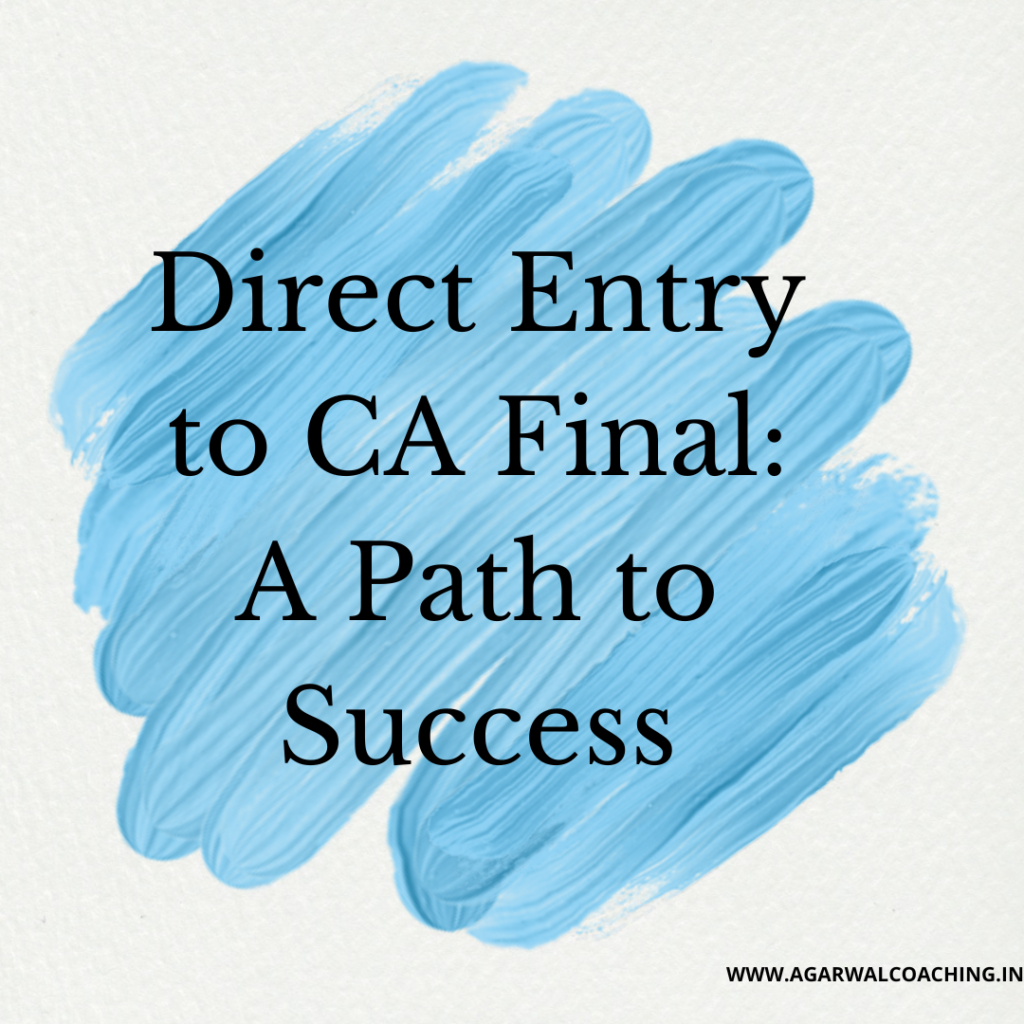 A Direct Path to Success: Applying for the CA Final Exam under the Direct Entry Scheme