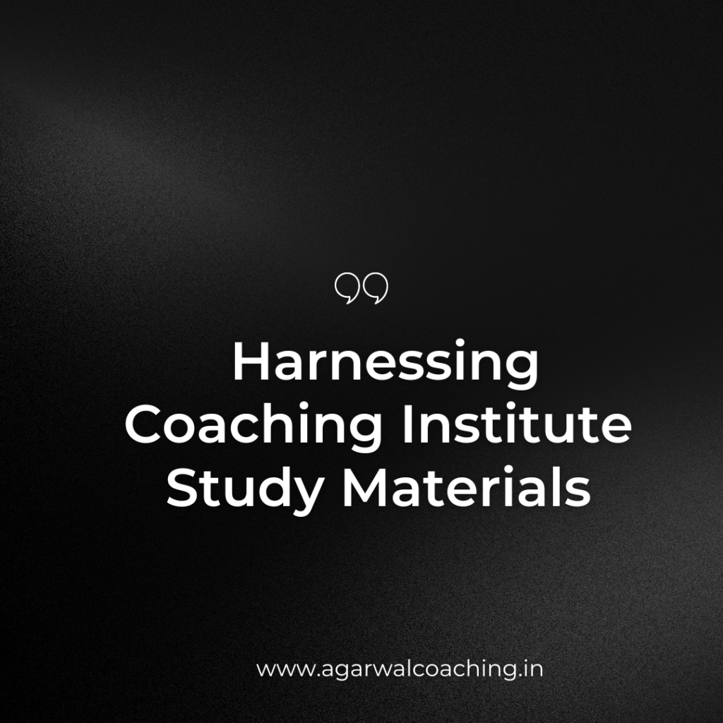 Unleashing the Potential: Utilizing Study Materials from Coaching Institutes for CA Exams