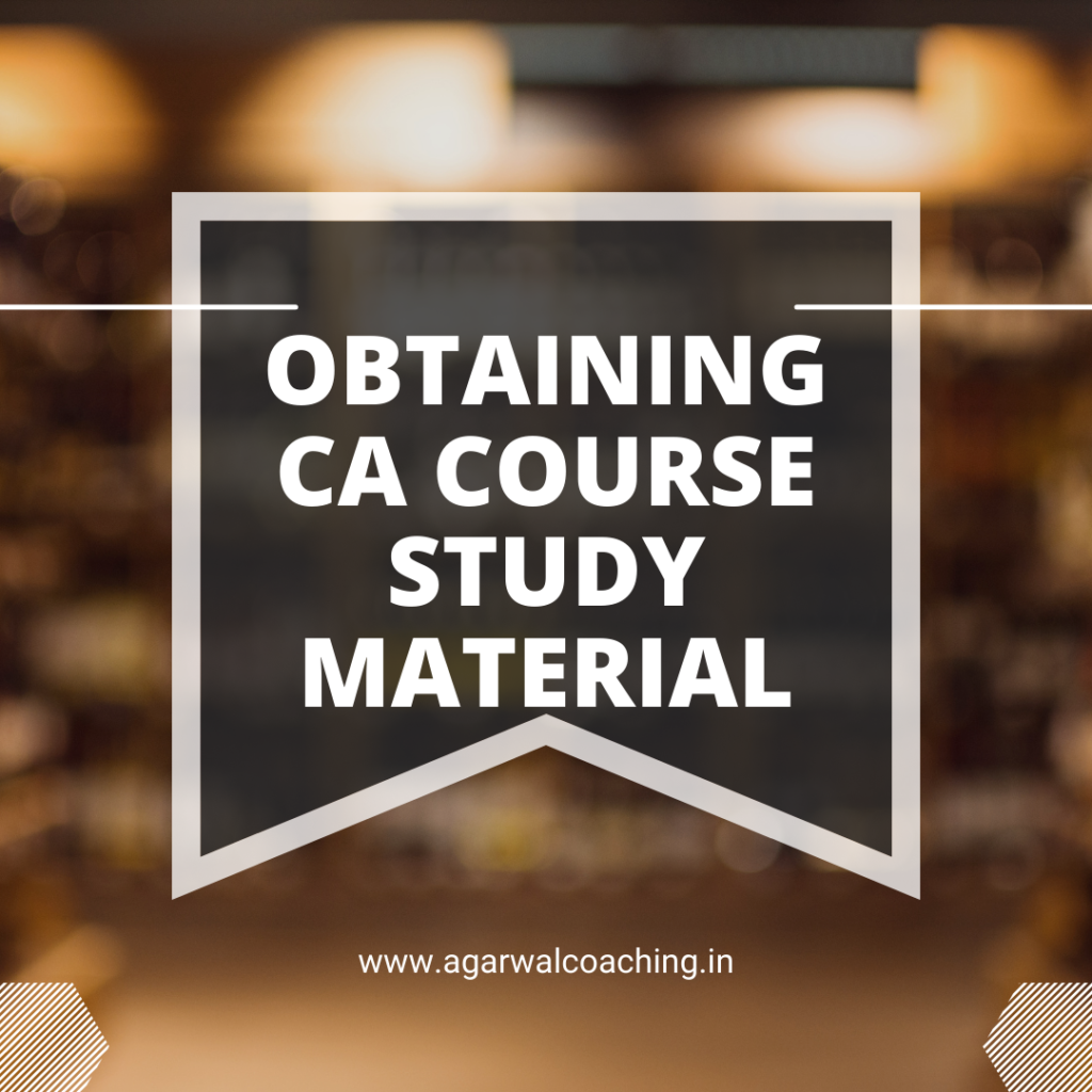 A Comprehensive Guide to Obtaining CA Course Study Material from ICAI