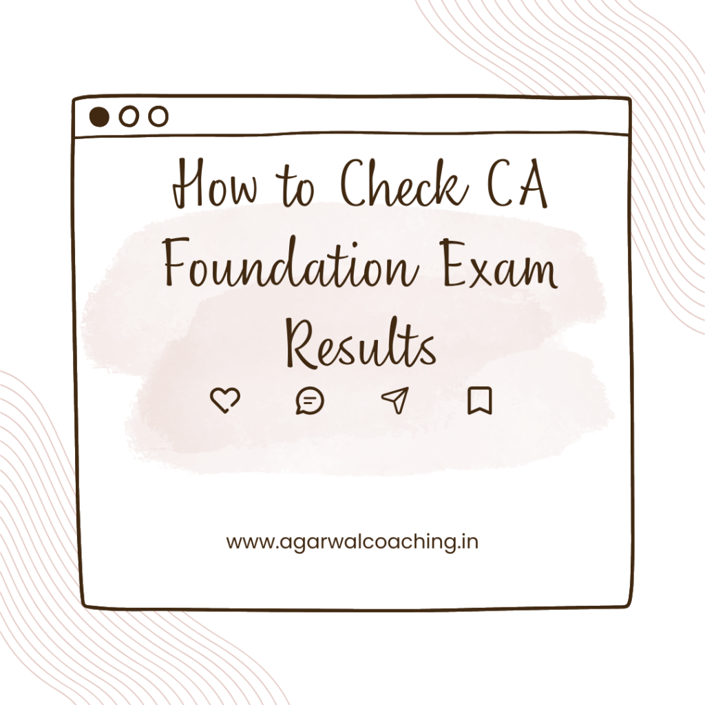 Unveiling Success: How to Check CA Foundation Exam Results