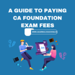 A Guide to Paying CA Foundation Exam Fees