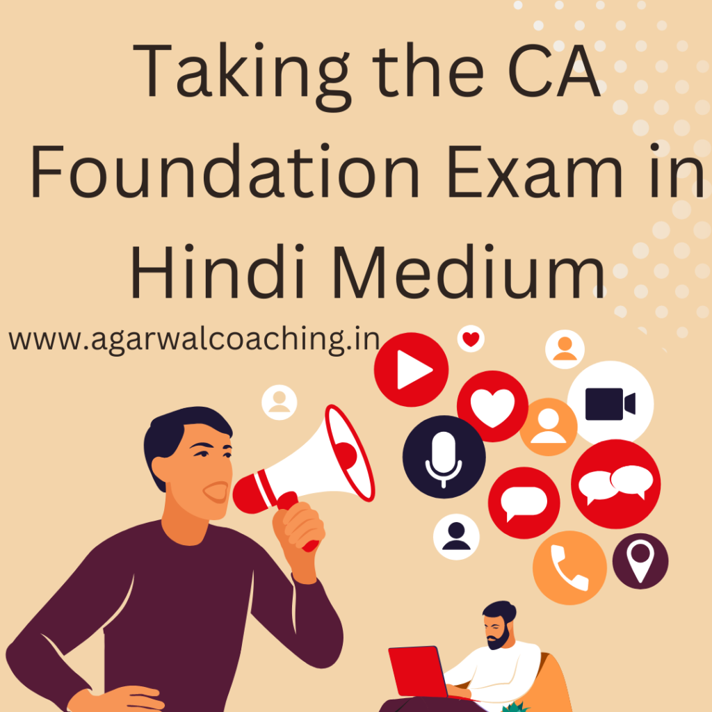 Taking the CA Foundation Exam in Hindi Medium: A Comprehensive Guide