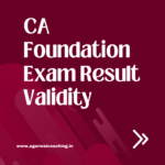 CA Foundation Exam Result Validity: Understanding the Duration