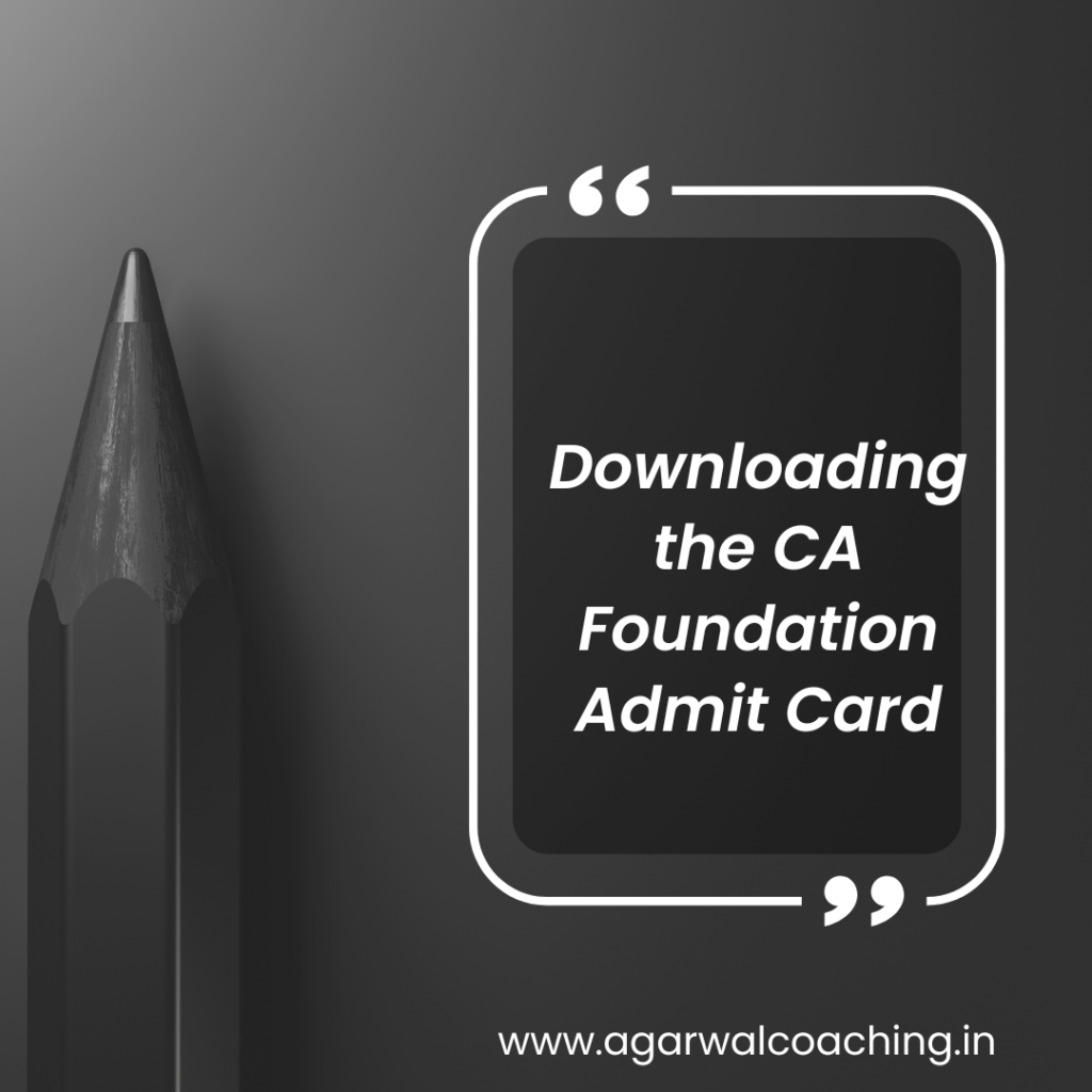 Downloading the CA Foundation Admit Card: A Step-by-Step Guide