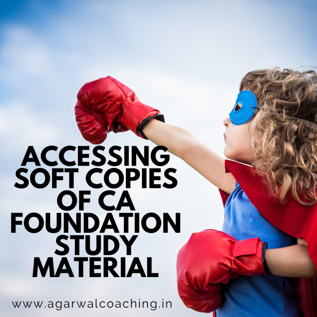 Accessing Soft Copies of CA Foundation Study Material: A Comprehensive Guide