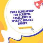 Subject Mastery Shines Bright: CSEET Scholarship for Academic Excellence in Specific Subject Groups