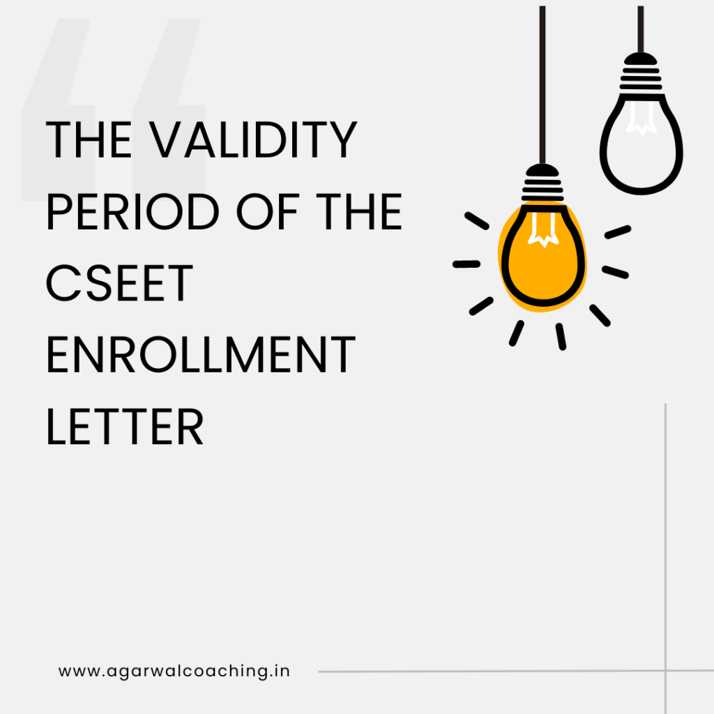 Embarking on a Journey: The Validity Period of the CSEET Enrollment Letter