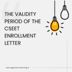 Embarking on a Journey: The Validity Period of the CSEET Enrollment Letter