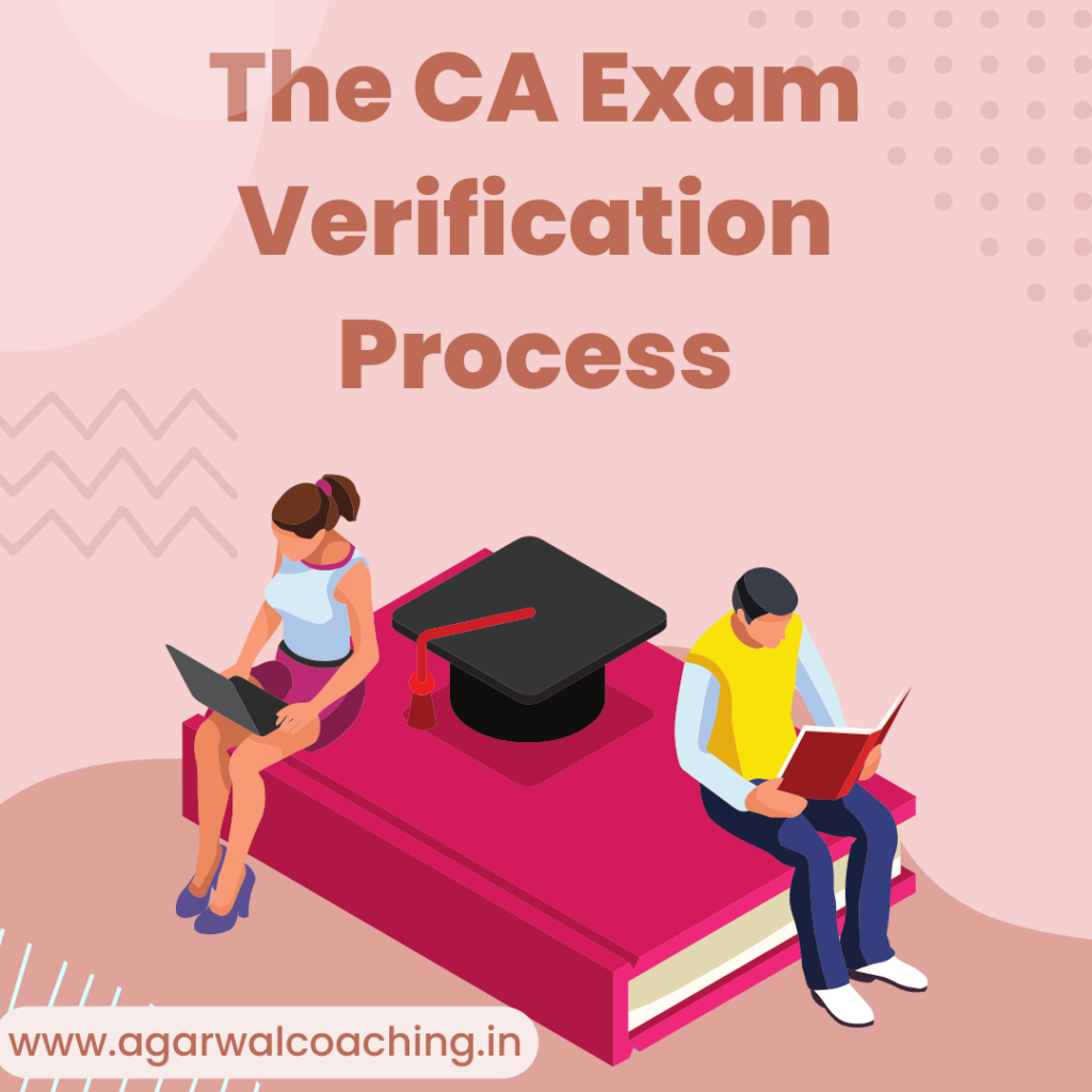 Ensuring Fairness and Transparency: The Process of CA Exam Verification