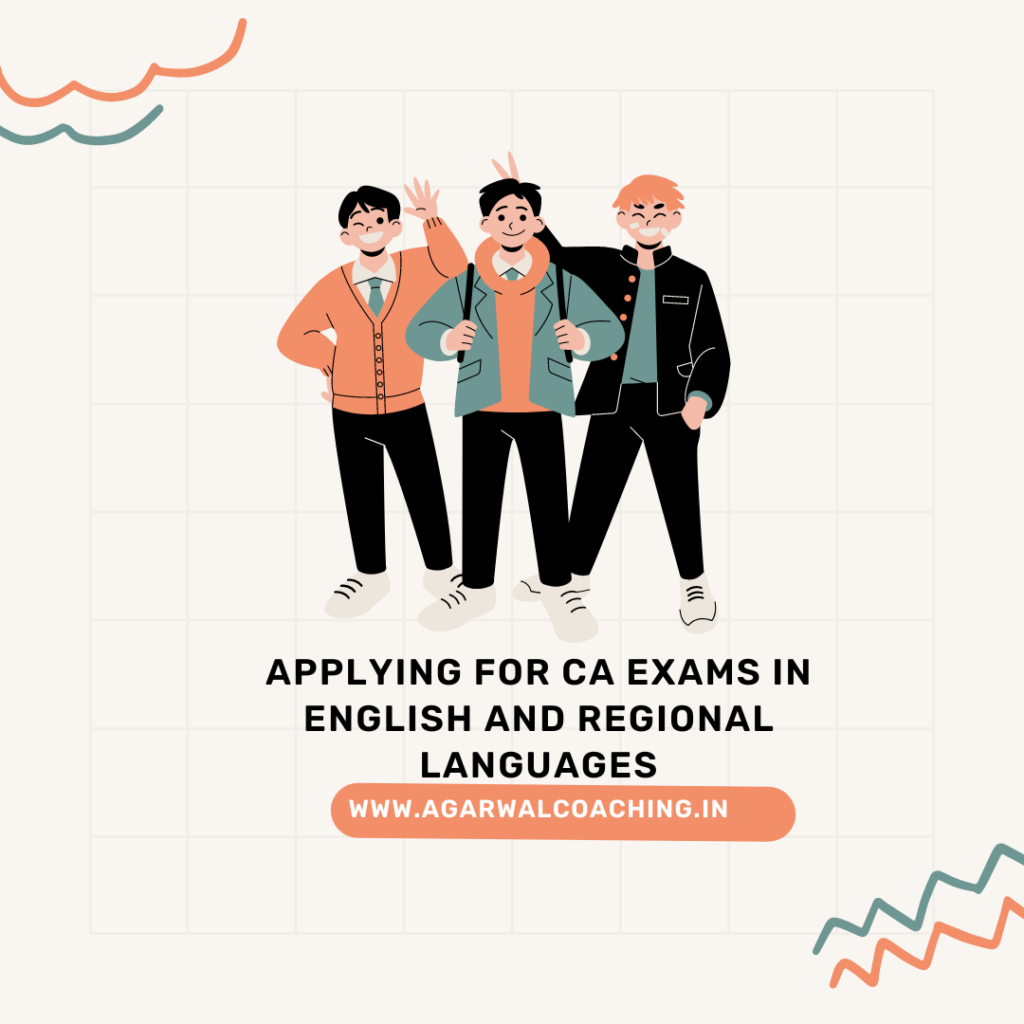 A Multilingual Avenue: Applying for CA Exams in English and Regional Languages
