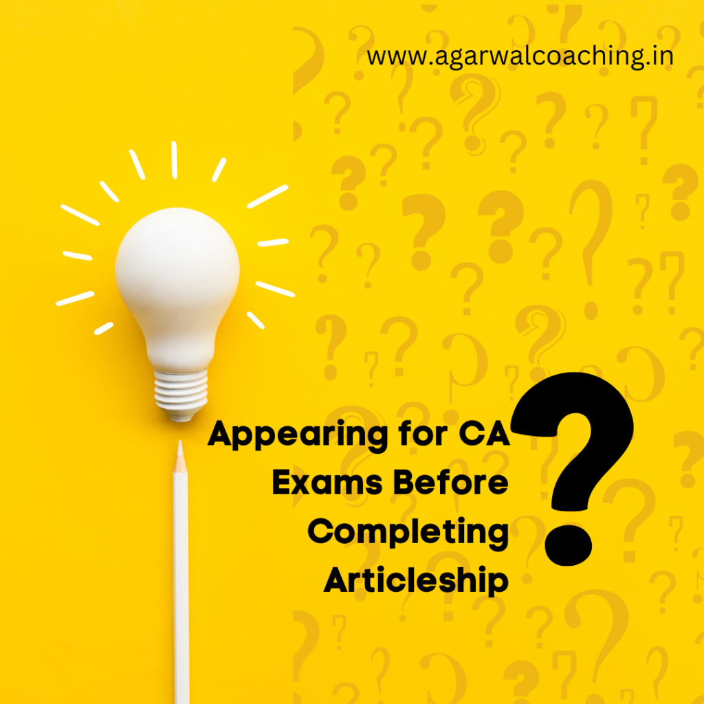 Setting the Path for Success: Appearing for CA Exams Before Completing Articleship
