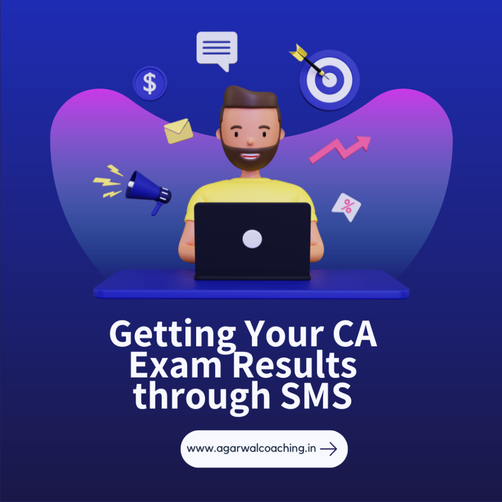 Instant Updates: Getting Your CA Exam Results through SMS