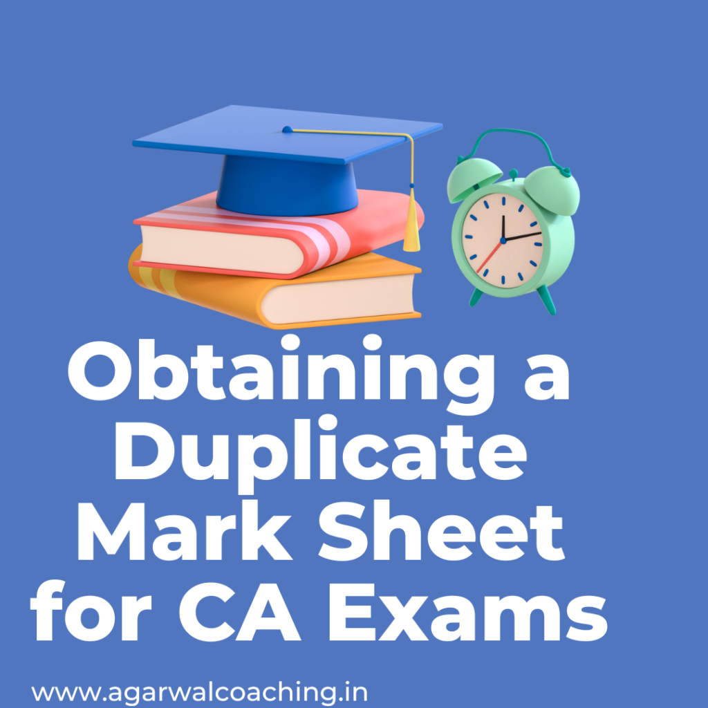 Retrieving Your Academic Milestones: Obtaining a Duplicate Mark Sheet for CA Exams