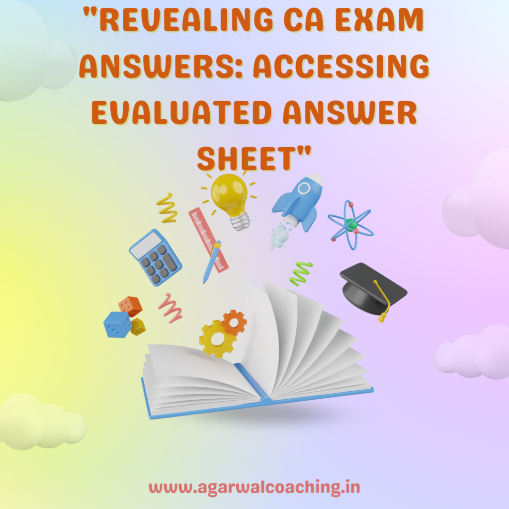 Unveiling Insights: Obtaining a Copy of Your Evaluated CA Exam Answer Sheet