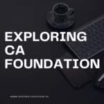 Unveiling the Path to Success: Exploring the CA Foundation