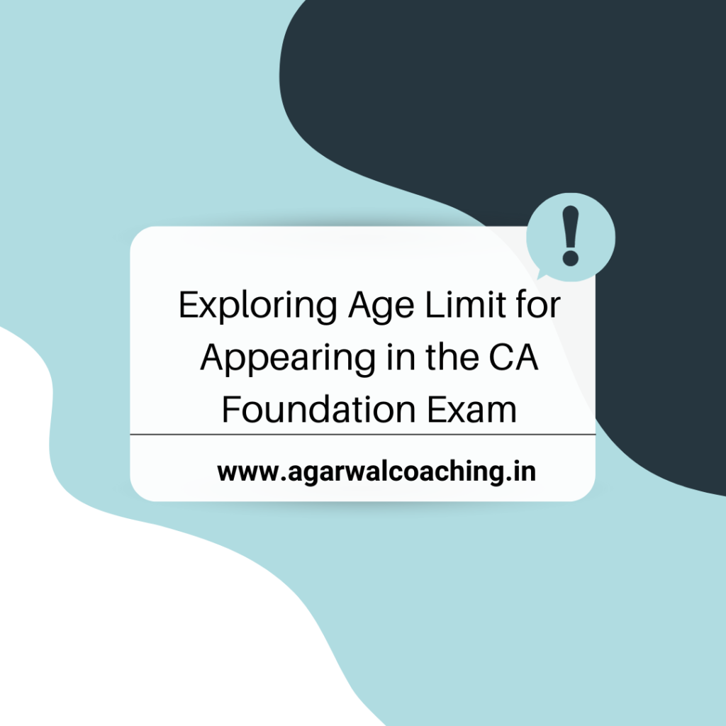Age No Barrier: Exploring Age Limit for Appearing in the CA Foundation Exam