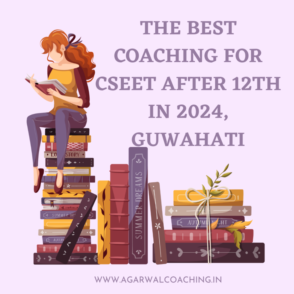 The Best Coaching for CSEET After 12th in 2024, Guwahati